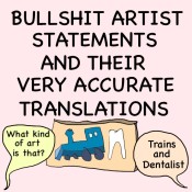 BULLSHIT ARTIST STATEMENTS  AND  THEIR VERY ACCURATE TRANSLATIONS